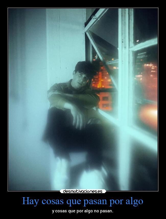 Hay cosas que pasan por algo - 