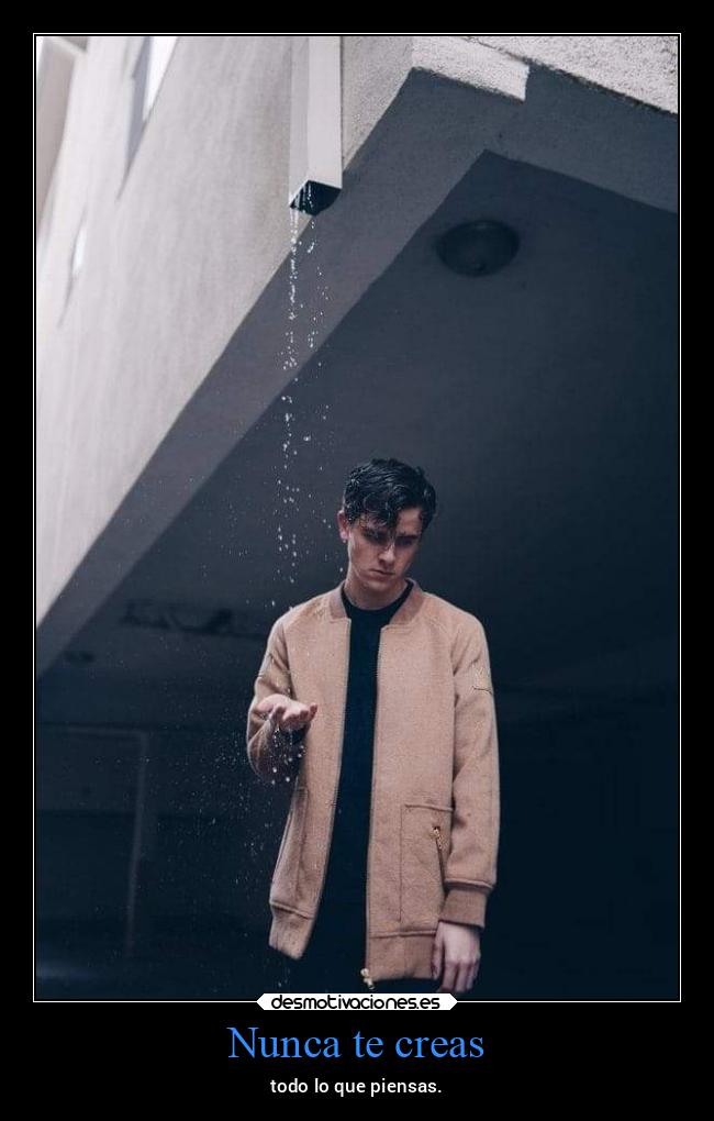 Nunca te creas - 
