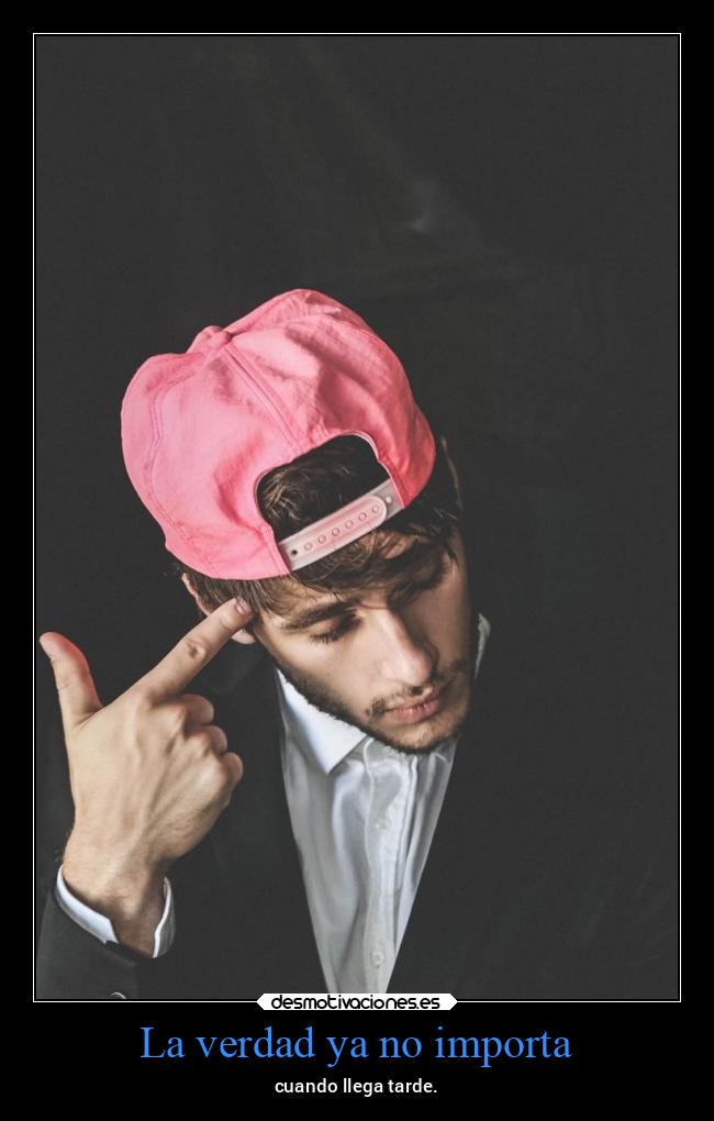 La verdad ya no importa - 