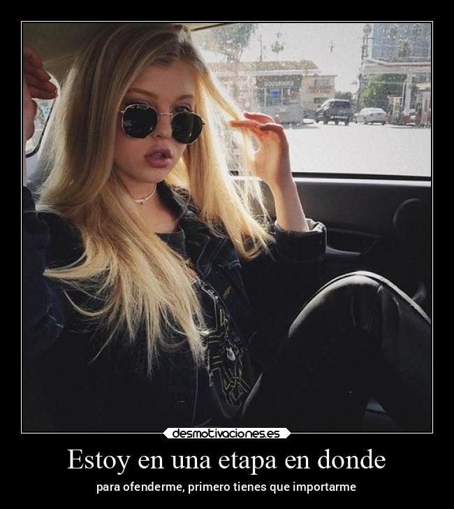 Estoy en una etapa en donde - 