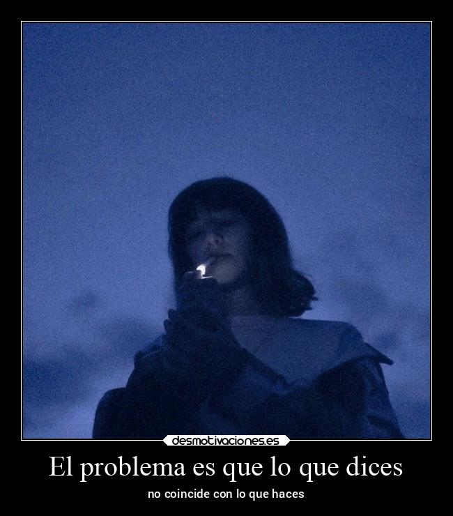 carteles frases pensamientos alma caracter arte madurez cigarrillos desmotivaciones
