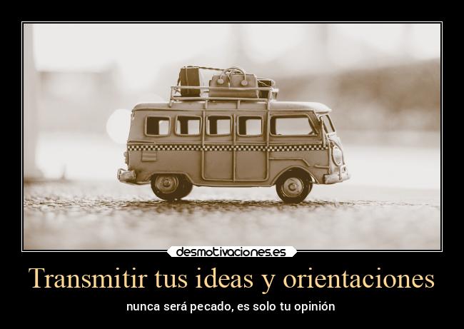 Transmitir tus ideas y orientaciones - 