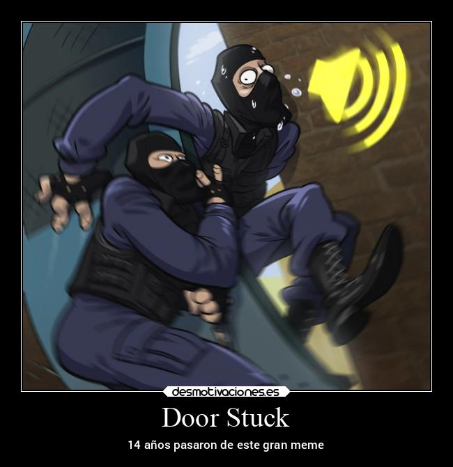 Door Stuck - 14 años pasaron de este gran meme