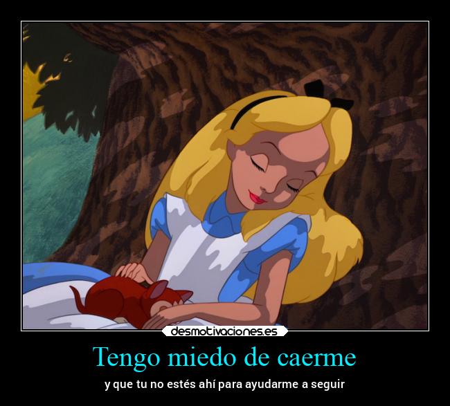 Tengo miedo de caerme - 