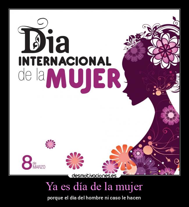 Ya es día de la mujer - 