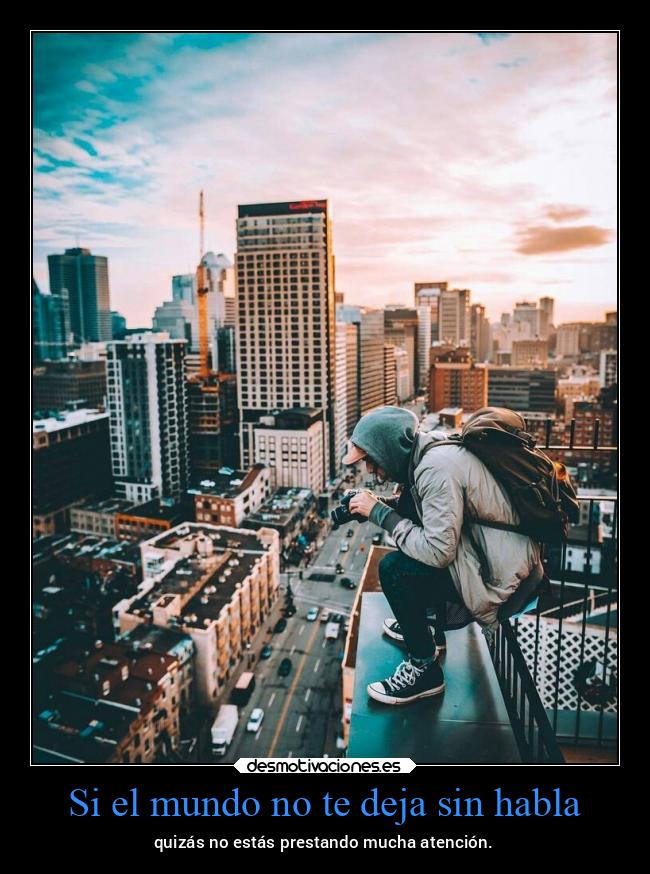 Si el mundo no te deja sin habla - 