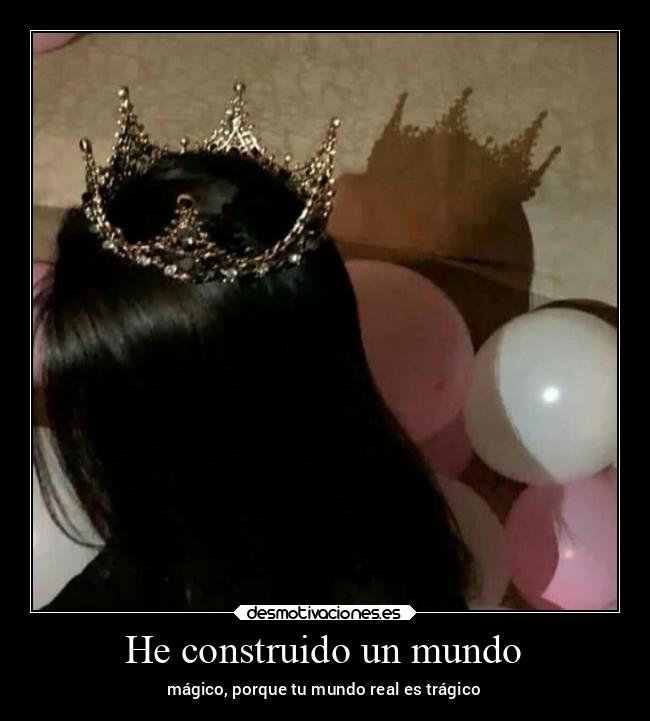 He construido un mundo - 