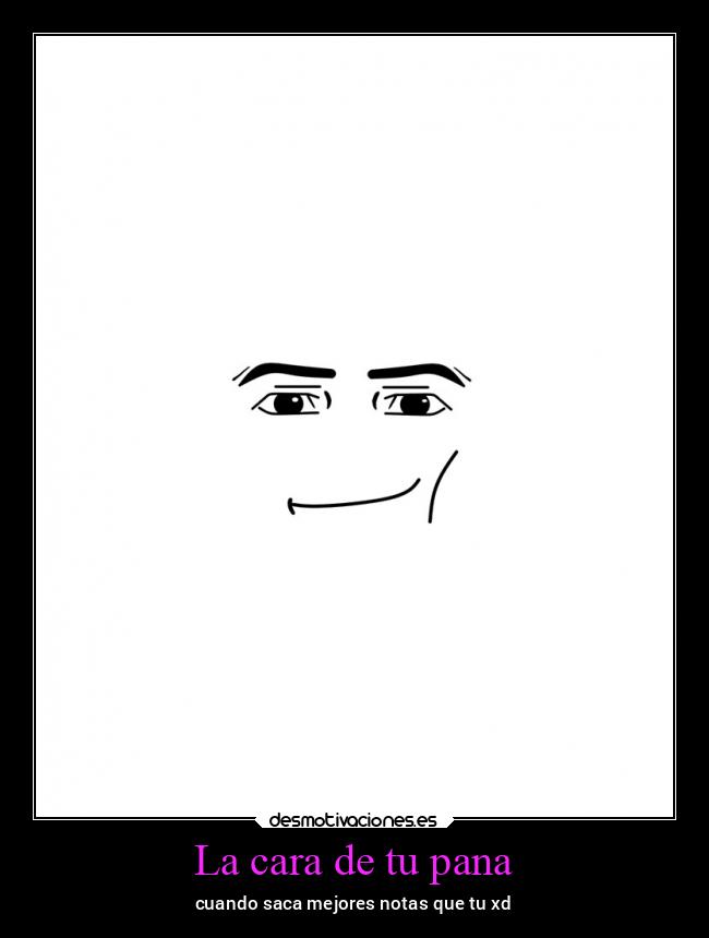La cara de tu pana - 
