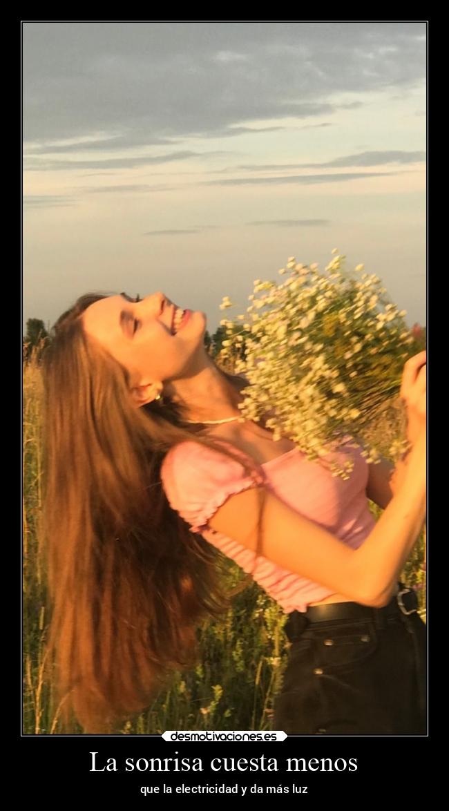 La sonrisa cuesta menos - que la electricidad y da más luz