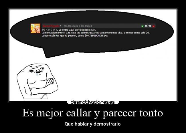 Es mejor callar y parecer tonto - Que hablar y demostrarlo