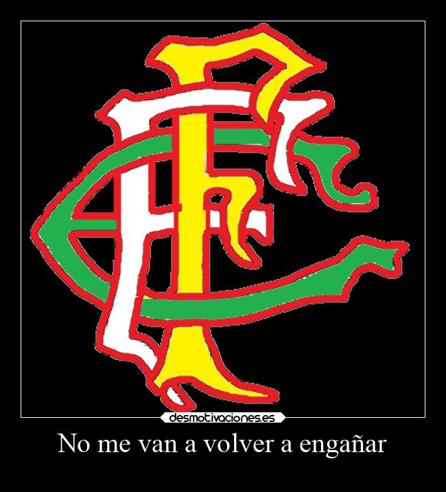 No me van a volver a engañar - 