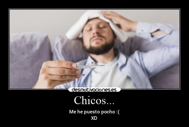 Chicos... -