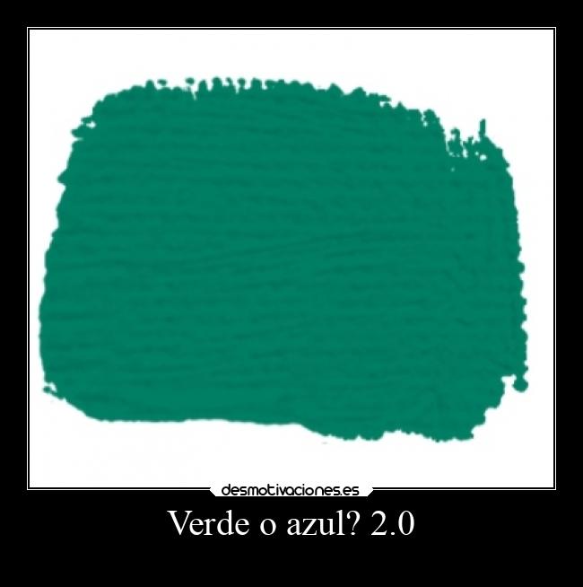 Verde o azul? 2.0 -