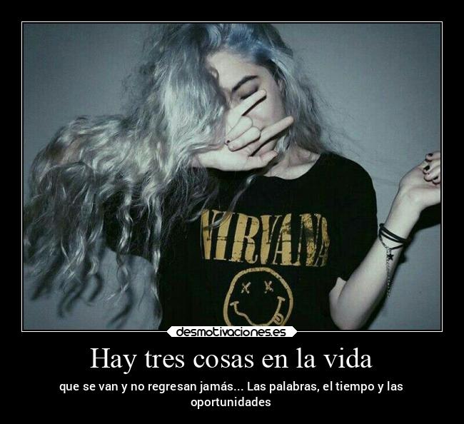 Hay tres cosas en la vida - 
