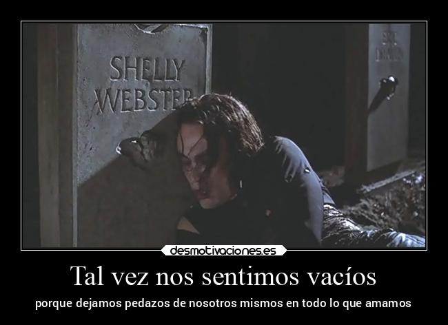 Tal vez nos sentimos vacíos -