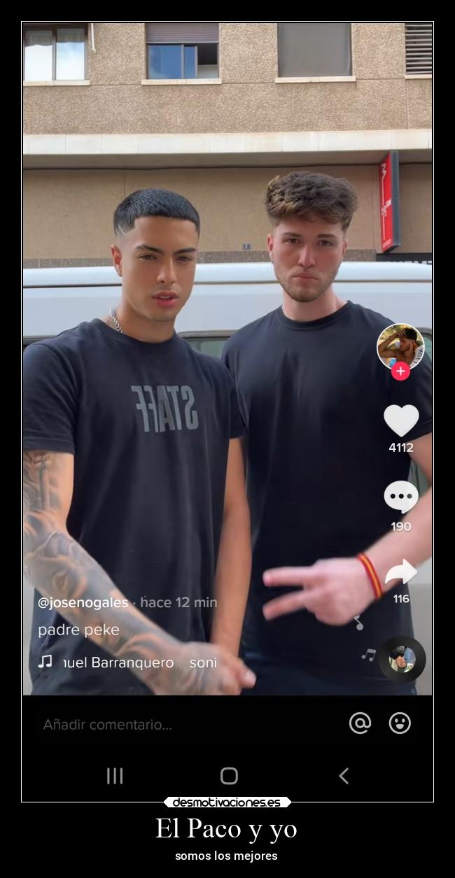 El Paco y yo - somos los mejores