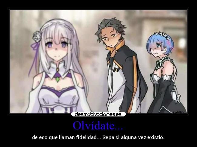 carteles anime rezero todounclasico ypuespobreweyelquecrea queseleesfiel desmotivaciones