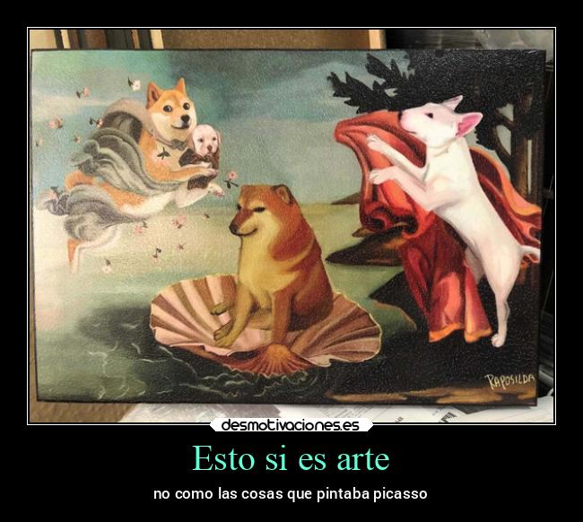 Esto si es arte - no como las cosas que pintaba picasso