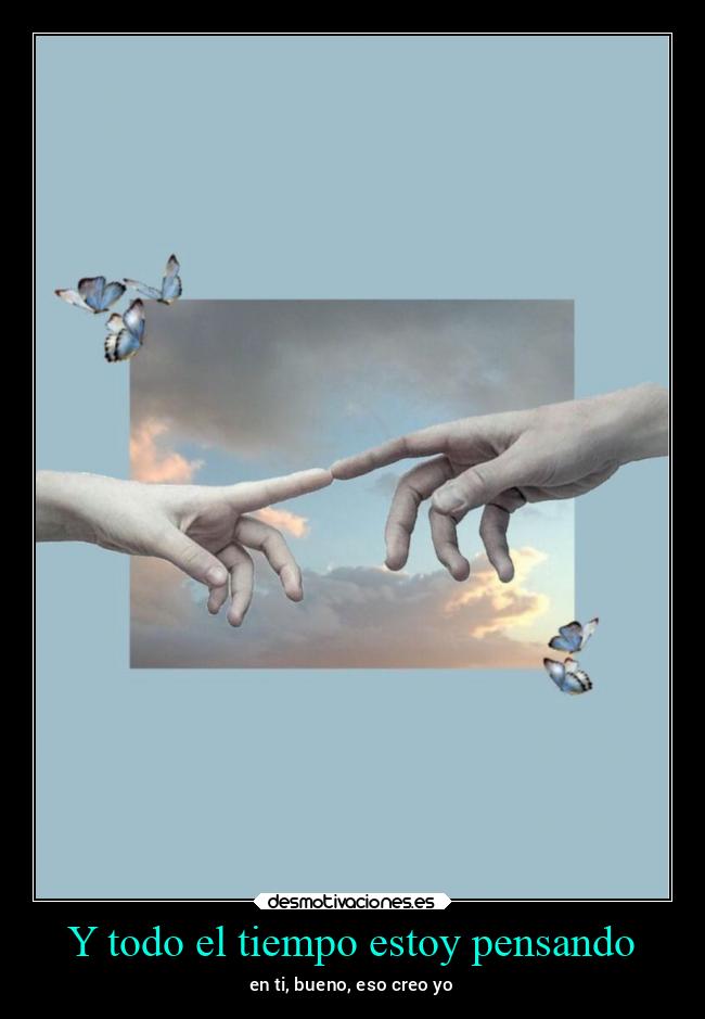 Y todo el tiempo estoy pensando - 