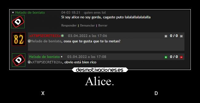 Alice. - X D