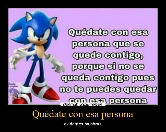 Quédate con esa persona -