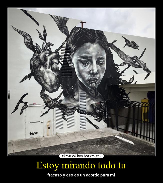 Estoy mirando todo tu - 