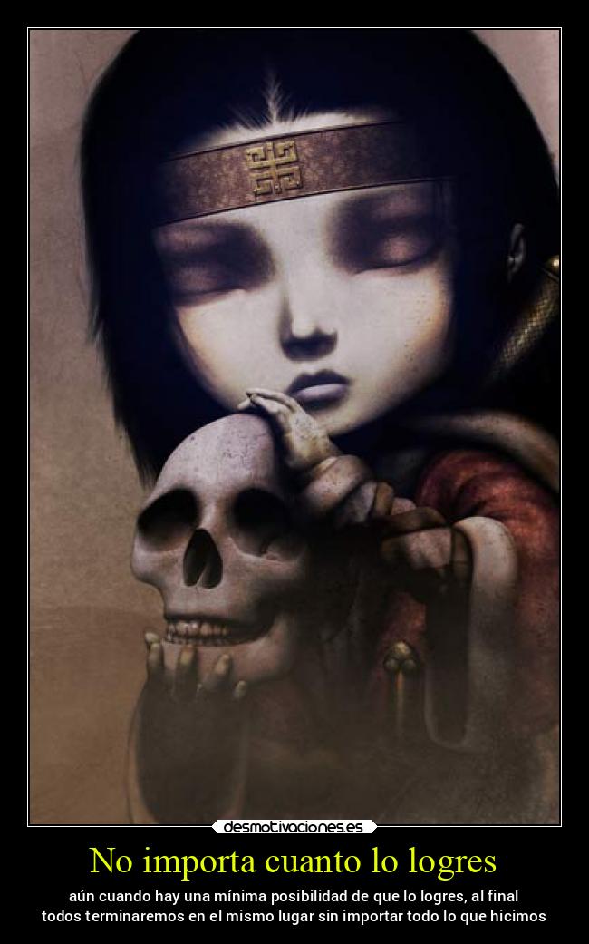 No importa cuanto lo logres - 
