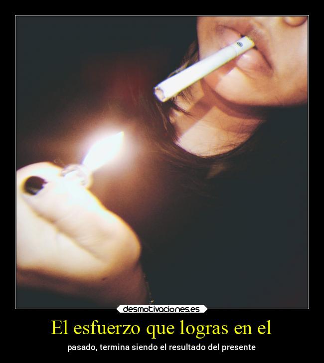 El esfuerzo que logras en el -