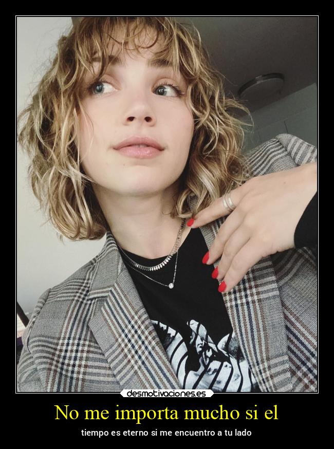 No me importa mucho si el - 