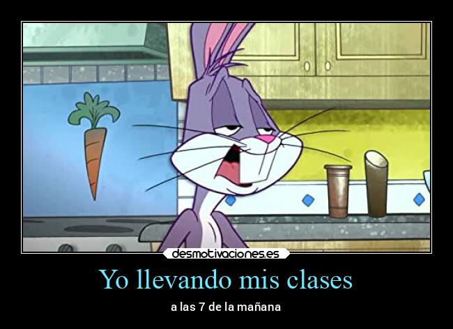 Yo llevando mis clases - a las 7 de la mañana