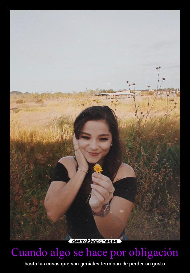 Cuando algo se hace por obligación -