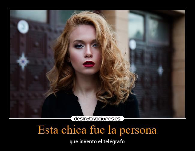 Esta chica fue la persona - que invento el telégrafo