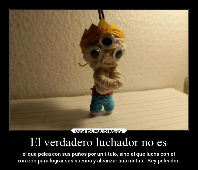 El verdadero luchador no es - 
