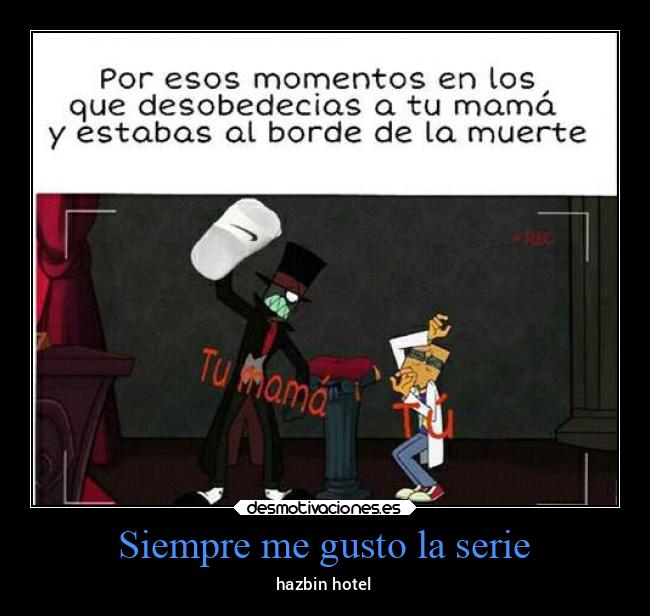 Siempre me gusto la serie - hazbin hotel