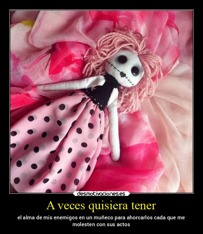 A veces quisiera tener - 