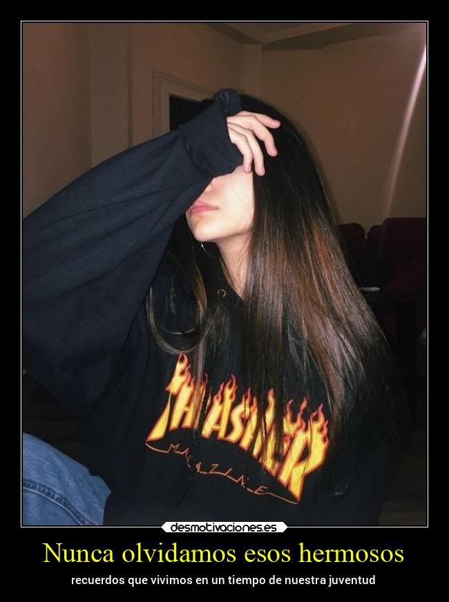 Nunca olvidamos esos hermosos - recuerdos que vivimos en un tiempo de nuestra juventud