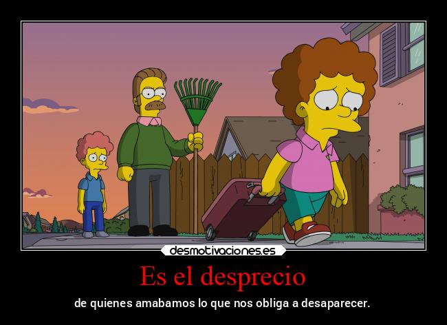 Es el desprecio - 
