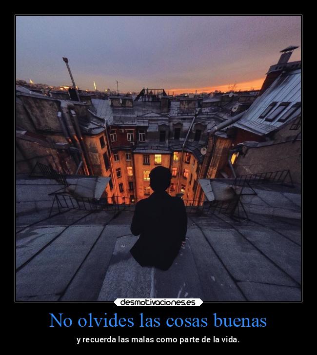 No olvides las cosas buenas - 