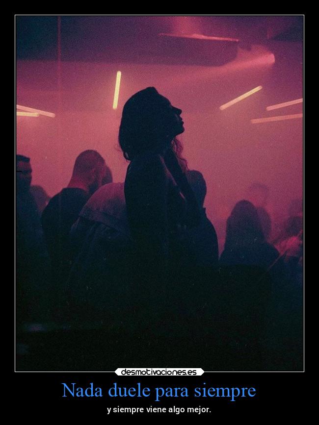 Nada duele para siempre - 