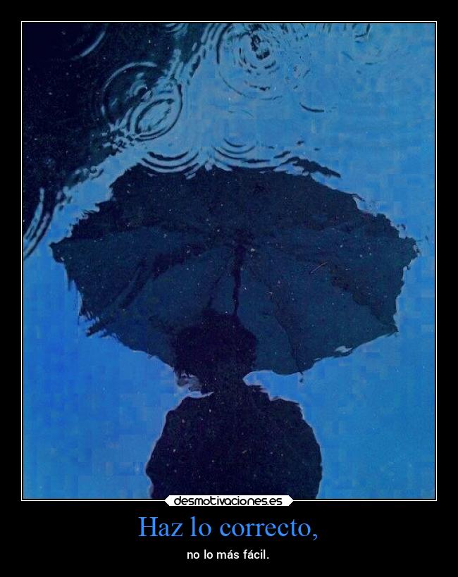 Haz lo correcto, - 