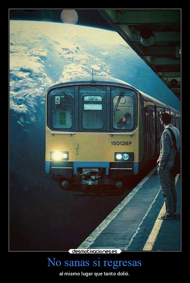 No sanas si regresas - 
