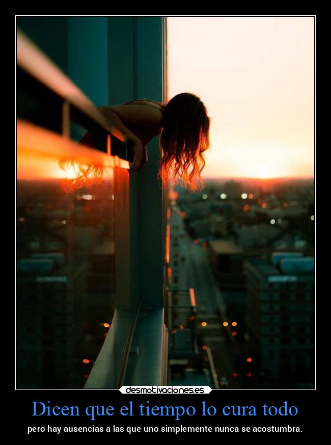 Dicen que el tiempo lo cura todo - 