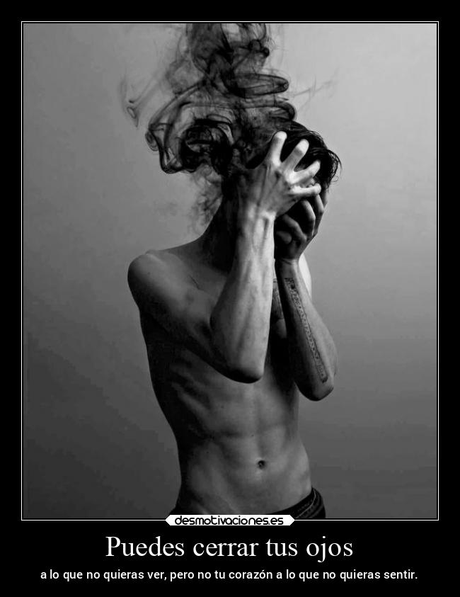 Puedes cerrar tus ojos -