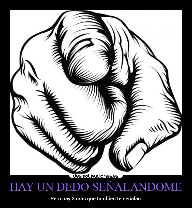 HAY UN DEDO SEÑALANDOME - 