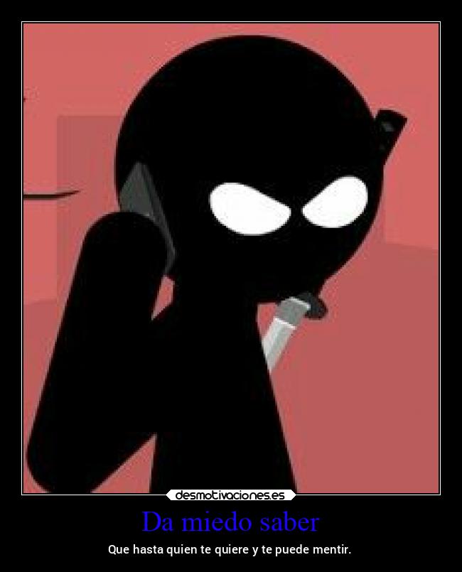 Da miedo saber -