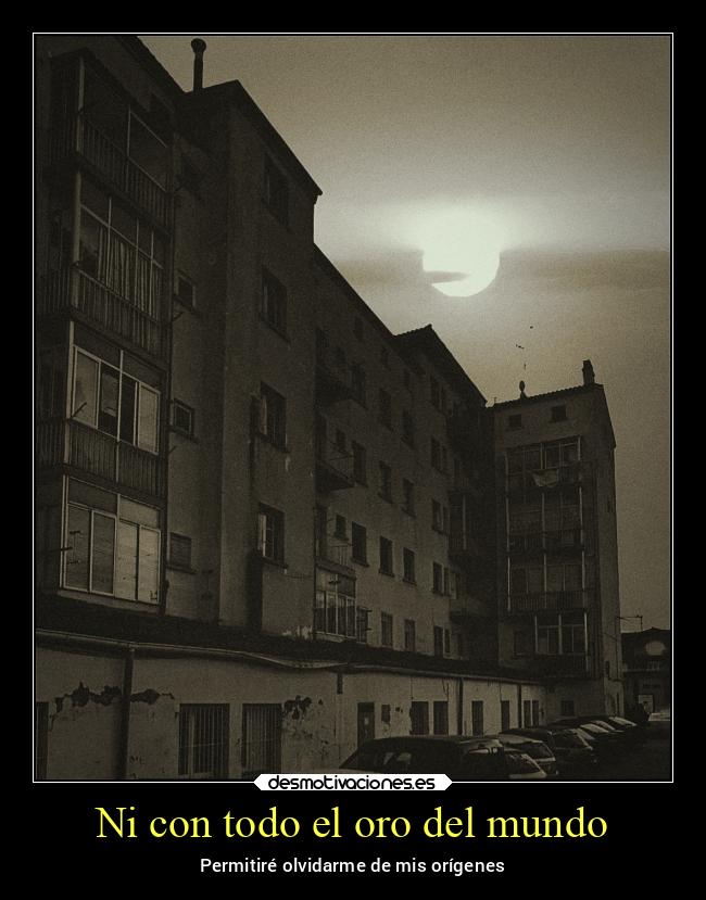 Ni con todo el oro del mundo - 