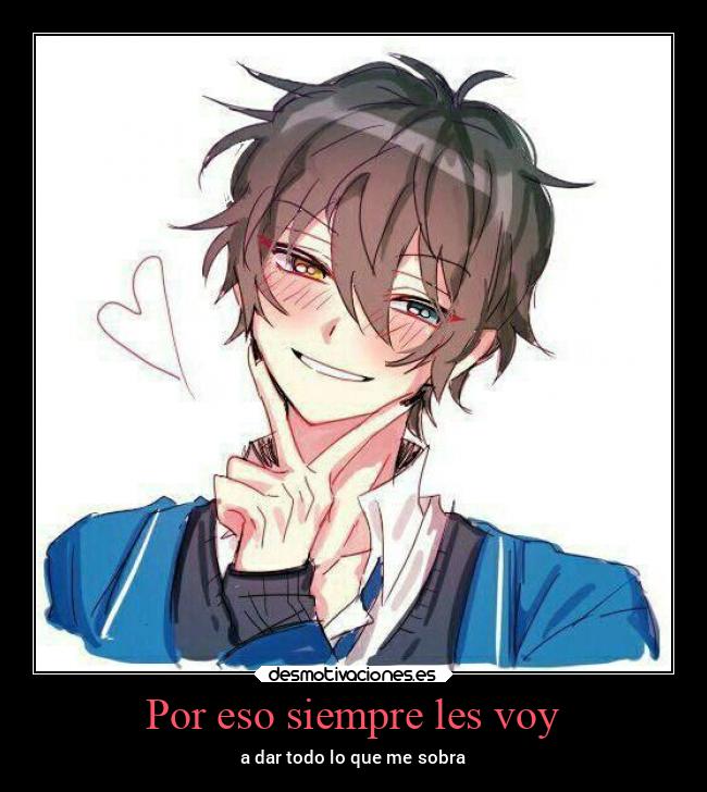 Por eso siempre les voy - a dar todo lo que me sobra