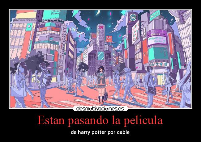 Estan pasando la pelicula - de harry potter por cable