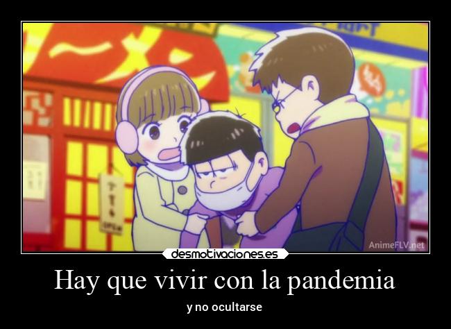 Hay que vivir con la pandemia - y no ocultarse