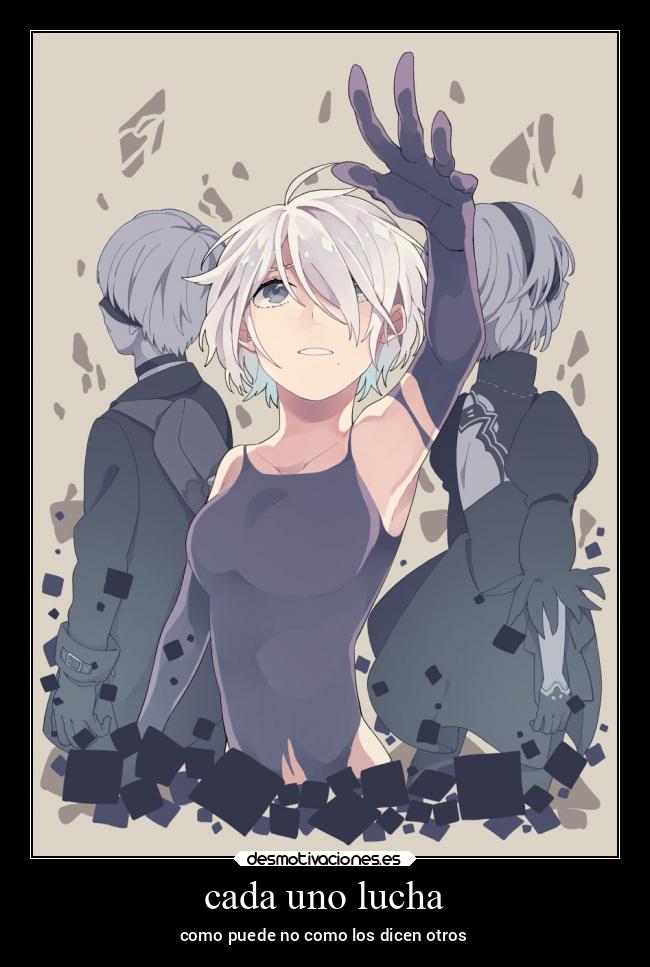 cada uno lucha - como puede no como los dicen otros
